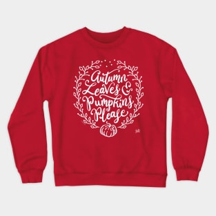 Cute Fall Design Autumn Leaves & Pumpkins Please Crewneck Sweatshirt